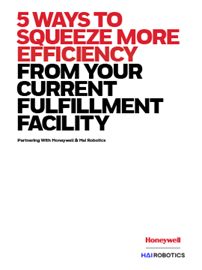 5 Ways to Squeeze More Efficiency From Your Current Fulfillment Facility | Honeywell