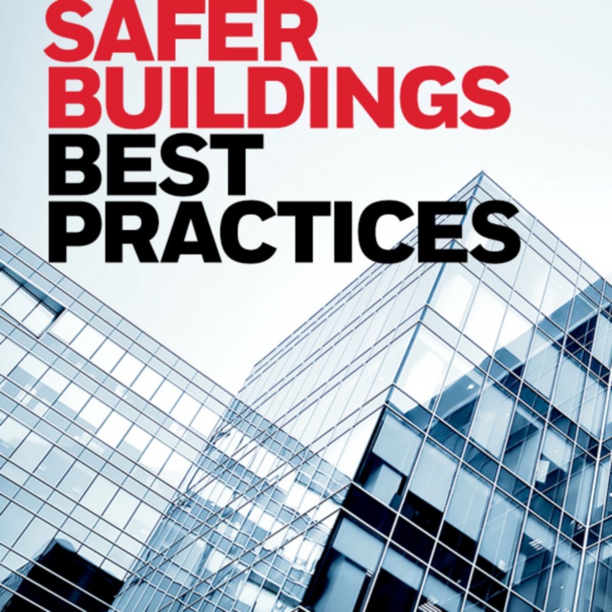 Safer Buildings Best Practices